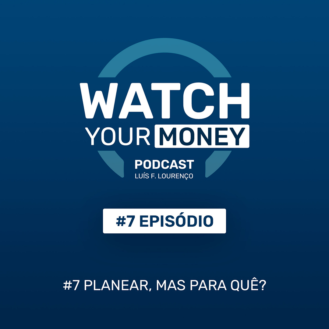 7º Episódio - Watch Your Money